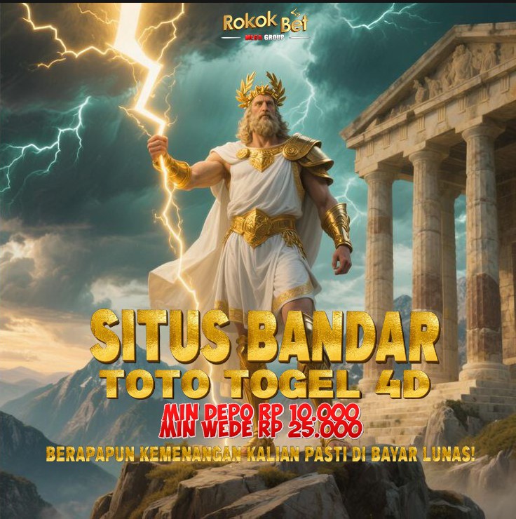 ROKOKBET: Refrensi Situs Bandar Toto Togel 4D Pelayanan Super Cepat  